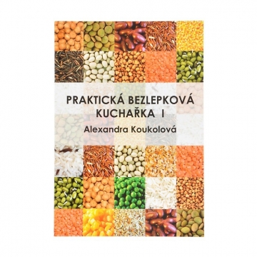 Praktická bezlepková kuchařka I A.Koukolová