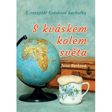S kváskem kolem světa, Jana Berková