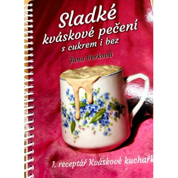 Sladké kváskové pečení, Jana Berková